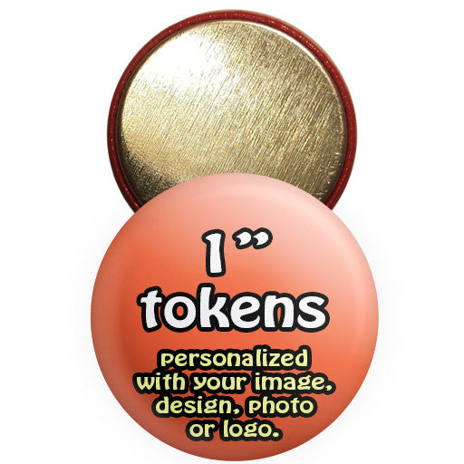 Custom promotional tokens. Personalized 1 " token buttons at The Button Store