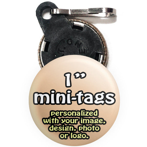 Custom promotional mini-tags. Personalized 1 " mini-tag buttons and zipper-pulls at The Button Store